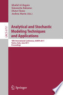 Analytical and Stochastic Modeling Techniques and Applications [E-Book] : 18th International Conference, ASMTA 2011, Venice, Italy, June 20-22, 2011. Proceedings /