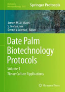 Date Palm Biotechnology Protocols Volume I [E-Book] : Tissue Culture Applications /