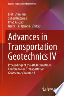 Advances in Transportation Geotechnics IV [E-Book] : Proceedings of the 4th International Conference on Transportation Geotechnics Volume 1 /