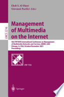 Management of Multimedia on the Internet [E-Book] : 4th IFIP/IEEE International Conference on Management of Multimedia Networks and Services, MMNS 2001 Chicago, IL, USA, October 29 — November 1, 2001 Proceedings /