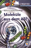Moleküle aus dem All? : Erlebnis Wissenschaft /