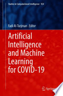 Artificial Intelligence and Machine Learning for COVID-19 [E-Book] /