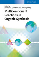 Multicomponent reactions in organic synthesis [E-Book] /