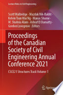 Proceedings of the Canadian Society of Civil Engineering Annual Conference 2021 [E-Book] : CSCE21 Structures Track Volume 1 /