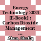 Energy Technology 2024 [E-Book] : Carbon Dioxide Management and Other Technologies /