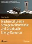 Mechanical energy storage for renewable and sustainable energy resources /