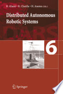 Distributed Autonomous Robotic Systems 6 [E-Book] /