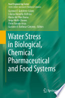 Water Stress in Biological, Chemical, Pharmaceutical and Food Systems [E-Book] /