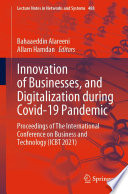 Innovation of Businesses, and Digitalization during Covid-19 Pandemic [E-Book] : Proceedings of The International Conference on Business and Technology (ICBT 2021) /