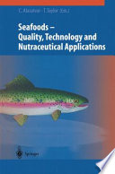 Seafoods — Quality, Technology and Nutraceutical Applications [E-Book] /