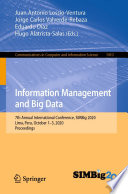 Information Management and Big Data [E-Book] : 7th Annual International Conference, SIMBig 2020, Lima, Peru, October 1-3, 2020, Proceedings /