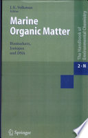 [Reactions and processes . N] . Marine organic matter : biomarkers, isotopes and DNA /