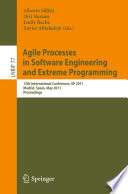 Agile Processes in Software Engineering and Extreme Programming : 12th International Conference, XP 2011, Madrid, Spain, May 10-13, 2011. Proceedings [E-Book] /