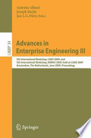 Advances in Enterprise Engineering III [E-Book] : 5th International Workshop, CIAO! 2009, and 5th International Workshop, EOMAS 2009, held at CAiSE 2009, Amsterdam, The Netherlands, June 8-9, 2009. Proceedings /
