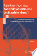 Konstruktionselemente des Maschinenbaus 1 [E-Book] : Grundlagen der Berechnung und Gestaltung von Maschinenelementen /