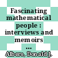 Fascinating mathematical people : interviews and memoirs [E-Book] /