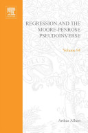 Regression and the Moore-Penrose pseudoinverse [E-Book] /