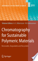 Chromatography for Sustainable Polymeric Materials [E-Book] : Renewable, Degradable and Recyclable /