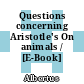 Questions concerning Aristotle's On animals / [E-Book]