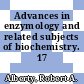 Advances in enzymology and related subjects of biochemistry. 17 /