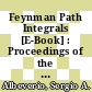 Feynman Path Integrals [E-Book] : Proceedings of the International Colloquium Held in Marseille, May 1978 /
