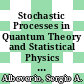 Stochastic Processes in Quantum Theory and Statistical Physics [E-Book] : Proceedings of the International Workshop Held in Marseille, France, June 29 – July 4,1981 /