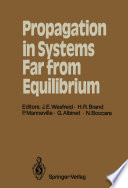 Propagation in Systems Far from Equilibrium [E-Book] : Proceedings of the Workshop, Les Houches, France, March 10–18, 1987 /