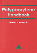 Polypropylene handbook : polymerization, charcterization, properties, processing, applications /