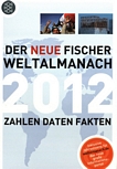 Der neue Fischer Weltalmanach 2012: Zahlen, Daten, Fakten incl CD-ROM /