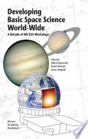 Developing Basic Space Science World-Wide [E-Book] : A Decade of UN/ESA Workshops /