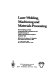 Laser welding, machining and materials processing : Proceedings : Applications of lasers and electrooptics: international conference. 1985 : ICALEO.'85 : San-Francisco, CA, 11.11.85-14.11.85 /