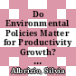 Do Environmental Policies Matter for Productivity Growth? [E-Book]: Insights from New Cross-Country Measures of Environmental Policies /