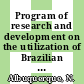 Program of research and development on the utilization of Brazilian coal and on energy systems analysis and planning for Brazil : Interim report for the period 1.5. - 20.8.1982 /