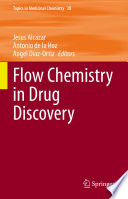 Flow Chemistry in Drug Discovery [E-Book] /
