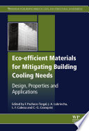 Eco-efficient materials for mitigating building cooling needs : design, properties and applications [E-Book] /