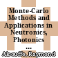 Monte-Carlo Methods and Applications in Neutronics, Photonics and Statistical Physics [E-Book] : Proceedings of the Joint Los Alamos National Laboratory - Commissariat à l'Energie Atomique Meeting Held at Cadarache Castle, Provence, France April 22–26, 1985 /
