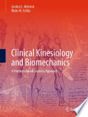 Clinical Kinesiology and Biomechanics [E-Book] : A Problem-Based Learning Approach /