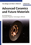 Advanced ceramics and future materials : an introduction to structures, properties, technologies, methods /