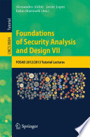 Foundations of Security Analysis and Design VII [E-Book] : FOSAD 2012/2013 Tutorial Lectures /