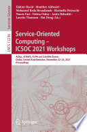 Service-Oriented Computing - ICSOC 2021 Workshops [E-Book] : AIOps, STRAPS, AI-PA and Satellite Events, Dubai, United Arab Emirates, November 22-25, 2021, Proceedings /
