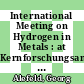 International Meeting on Hydrogen in Metals : at Kernforschungsanlage Jülich, Germany March 20 - March 24, 1972 : preprints of conference papers [E-Book] /