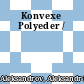 Konvexe Polyeder /