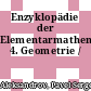 Enzyklopädie der Elementarmathematik. 4. Geometrie /