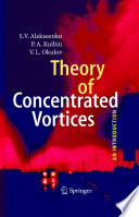 Theory of Concentrated Vortices [E-Book] : An Introduction /