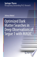 Optimized Dark Matter Searches in Deep Observations of Segue 1 with MAGIC [E-Book] /