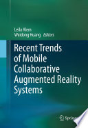 Recent Trends of Mobile Collaborative Augmented Reality Systems [E-Book] /