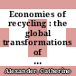 Economies of recycling : the global transformations of materials, values and social relations [E-Book] /