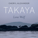 Takaya : lone wolf [E-Book] /