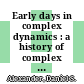 Early days in complex dynamics : a history of complex dynamics in one variable during 1906-1942 [E-Book] /
