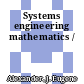 Systems engineering mathematics /